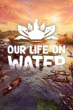 Our Life on Water Cover