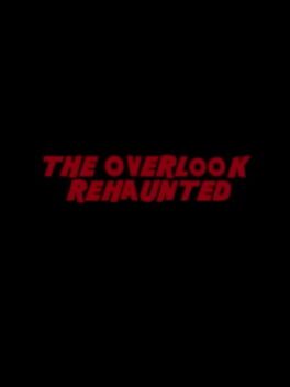 The Overlook Rehaunted Cover
