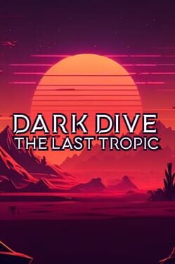 Dark Dive: The Last Tropic Cover