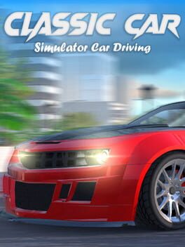 Classic Car Simulator Car Driving Cover