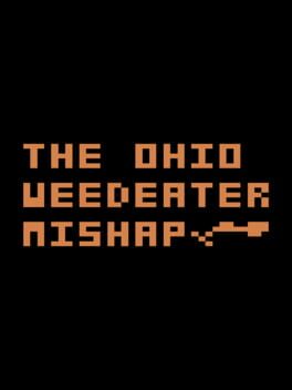 The Ohio Weedeater Mishap Cover