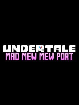 Undertale: Mad Mew Mew Port Cover
