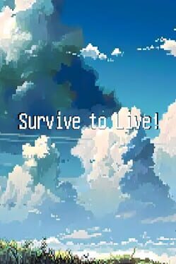 Survive to Live! Cover