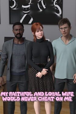 My Faithful and Loyal Wife Would Never Cheat on Me Cover