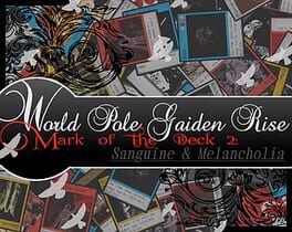 World Pole Gaiden Rise! Mark of the Deck 2: Sanguine & Melancholia Cover
