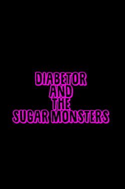 Diabetor & The Sugar Monsters Cover