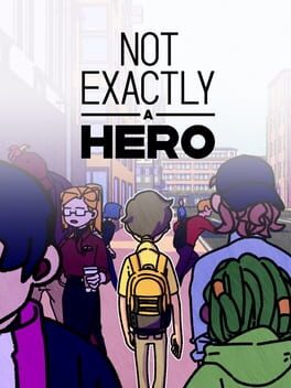 Not Exactly A Hero: Story game Cover