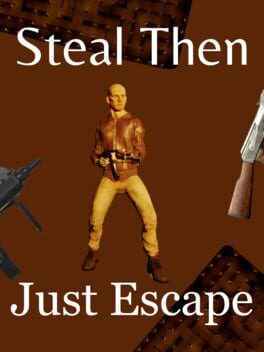 Steal Then Just Escape Cover