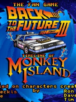 The Fan Game: Back to the Future - Part III: Timeline of Monkey Island Cover
