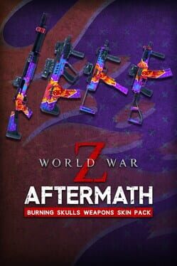 World War Z: Aftermath - Burning Skulls Weapons Skin Pack Cover