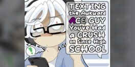 Texting the Awkward Ace Guy You've Had a Crush on Since High School Cover