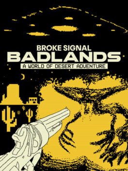 Broke Signal Badlands: A World of Desert Adventure Cover