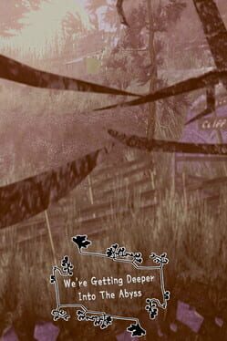 We're Getting Deeper Into The Abyss Cover
