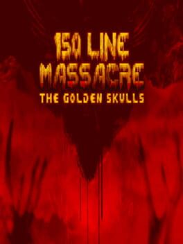 150 Line Massacre: The Golden Skulls Cover