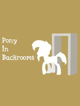 Pony in Backrooms Cover
