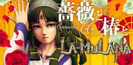 Rose & Camellia & La-Mulana Cover