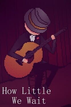 How Little We Wait Cover