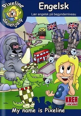 Pixeline Skolehjælp: Engelsk – My name is Pixeline Cover