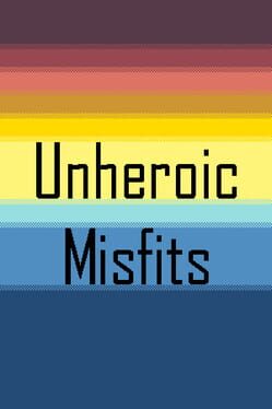 Unheroic Misfits Cover