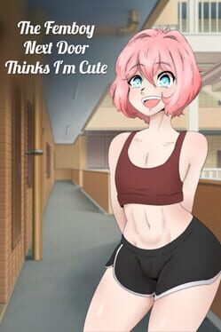 The Femboy Next Door Thinks I'm Cute Cover