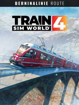 Train Sim World 4: Berninalinie - Tirano: Ospizio Bernina Route Cover