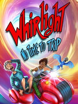 Whirlight: No Time To Trip Cover