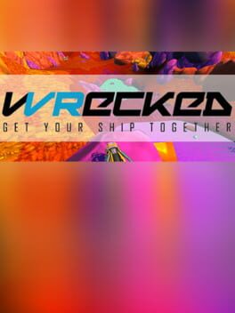 Wrecked: Get Your Ship Together Cover