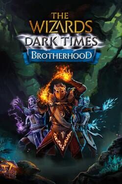 The Wizards: Dark Times - Brotherhood Cover