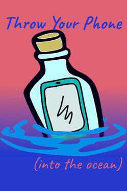 Throw Your Phone: Into the Ocean Cover