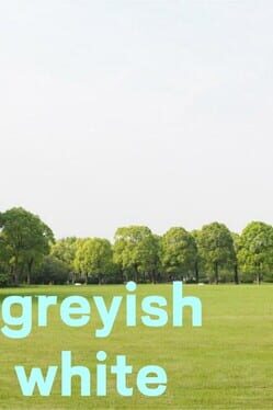 Greyish White Cover