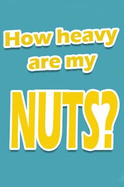 How Heavy Are My Nuts? Cover