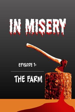 In Misery: Episode 1 - The Farm Cover
