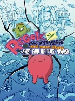 Reggie, His Cousin, Two Scientists and Most Likely the End of the World Cover