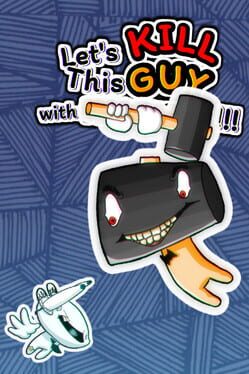 Let's Kill This Guy With Hammers!!! Cover