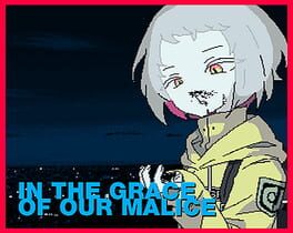In the Grace of Our Malice Cover