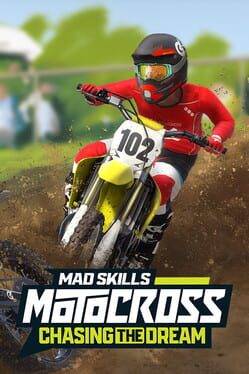 Mad Skills Motocross: Chasing the Dream Cover