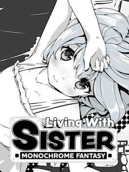 Living With Sister: Monochrome Fantasy Cover