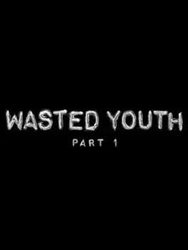 Wasted Youth, Part 1 Cover