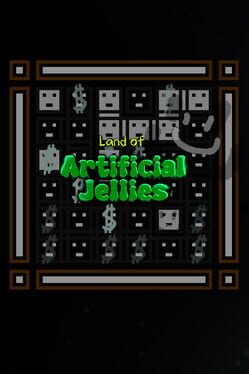Land of Artificial Jellies