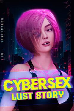 Cybersex: Lust Story Cover