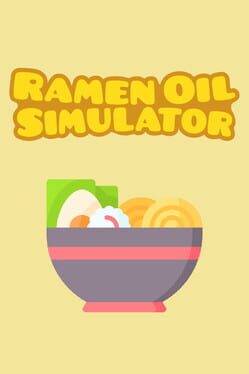 Ramen Oil Simulator Cover