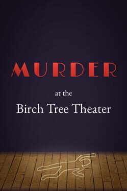 Murder at the Birch Tree Theater Cover