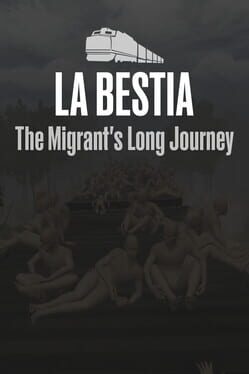 La Bestia: The Migrant's Long Journey Cover