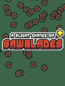 A Slight Chance of Sawblades+ Cover