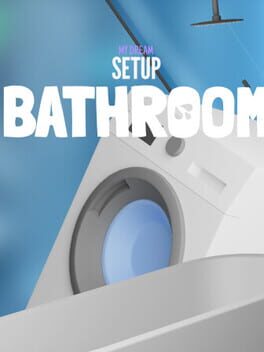 My Dream Setup: Bathroom DLC