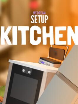 My Dream Setup: Kitchen DLC Cover