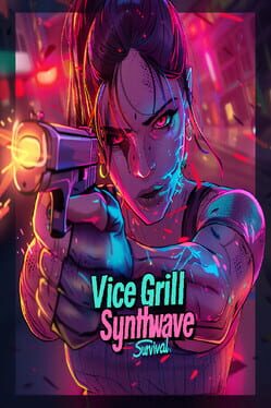 Vice Grill: Synthwave Survival Cover