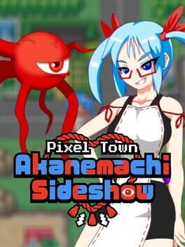 Pixel Town: Akanemachi Sideshow Cover