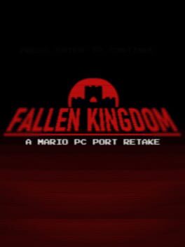 Fallen Kingdom: A Mario PC Port Retake Cover