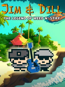 Jim & Dill: The Legend of Weed N' Stiff Cover